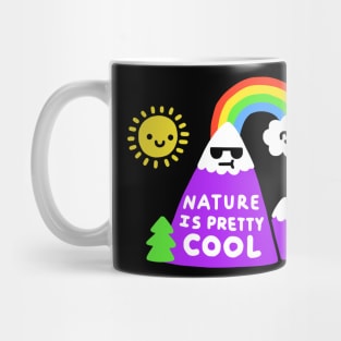 Nature Is Pretty Cool Mug